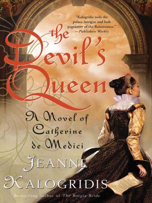 Title details for The Devil's Queen by Jeanne Kalogridis - Available